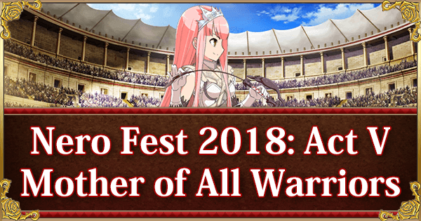 Return of Nero Fest 2018: Act V - Mother of All Warriors