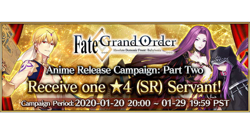 Babylonia Anime Campaign Part Two (NA) - Free 4* Servant Ticket Guide