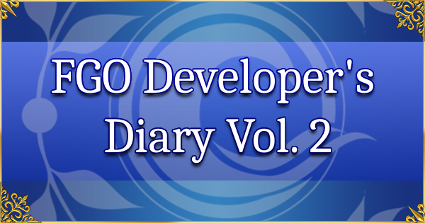 Fate/Grand Order Developer's Diary Vol. 2