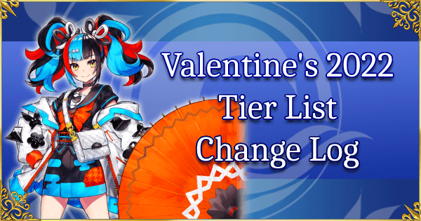 Valentine's 2022 - Tier List Change Log