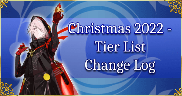 Christmas 2022 - Tier List Change Log