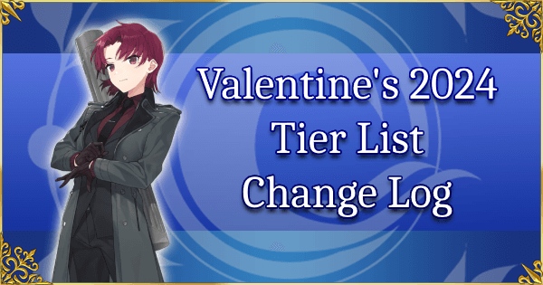 Valentine's 2024 - Tier List Change Log