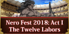 Nero Fest 2018: Ac I - The Twelve Labors