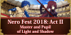 Return of Nero Fest 2018: Act II - Master and Pupil of Light and Shadow